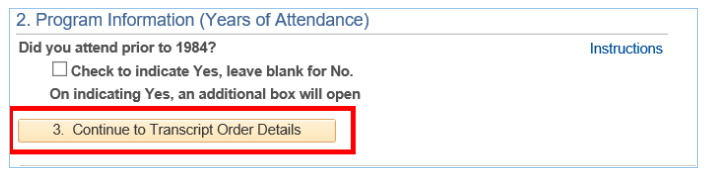 Program Information (Years of Attendance): Indicate if you attended prior to 1984. Section includes button to continue to transcript order details.