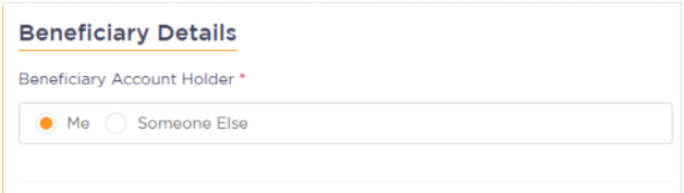 The Beneficiary Details screen with the option to select "me" or "someone else" as the account holder.