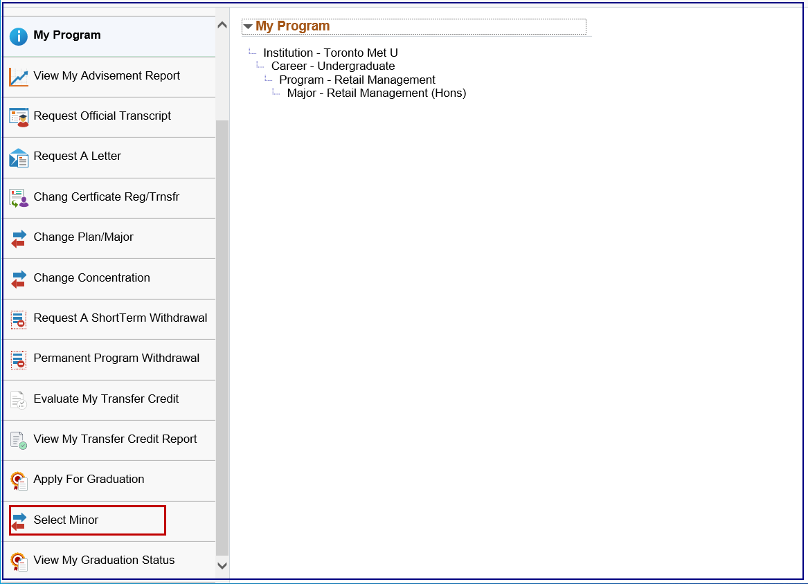 Select Minor option listed in the left-hand menu. My Program information, including Institution, Career, Program and Major are listed on the right of the screen.